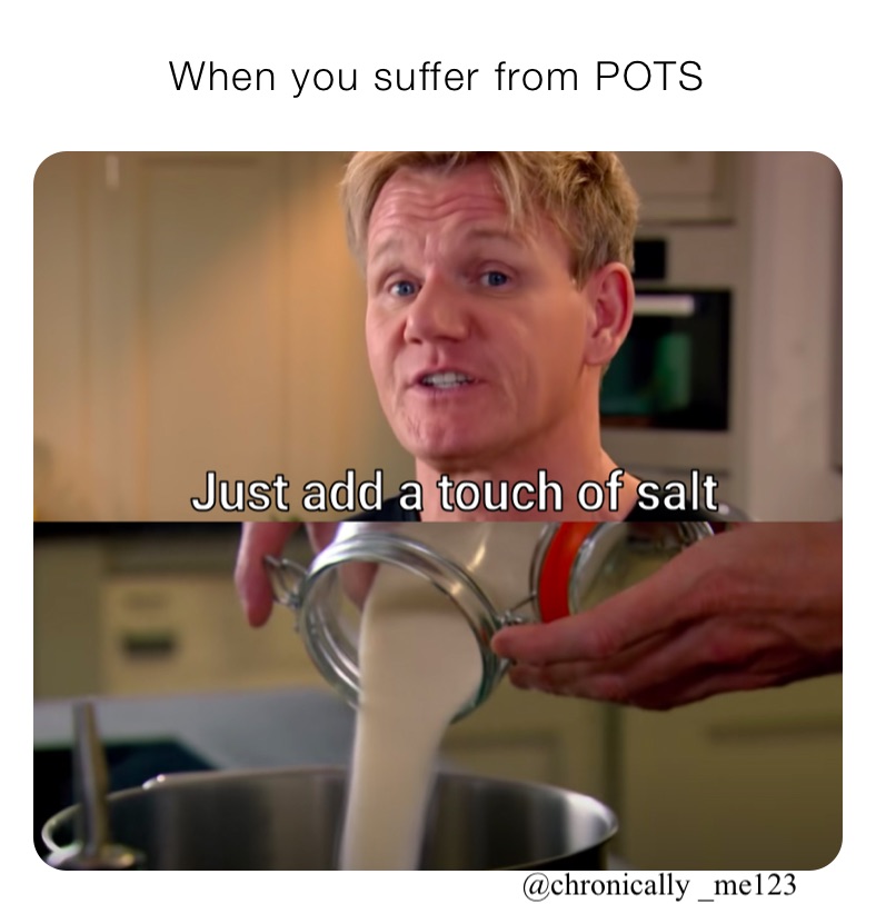 When You Suffer From Pots Tishasantana Memes