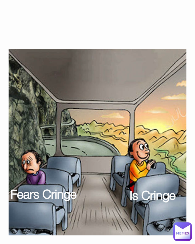Is Cringe Fears Cringe