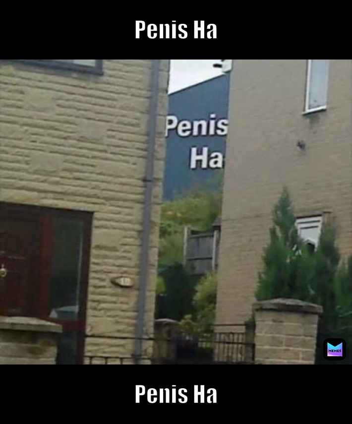 Penis Ha Penis Ha