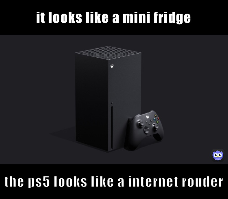 it looks like a mini fridge the ps5 looks like a internet rouder
