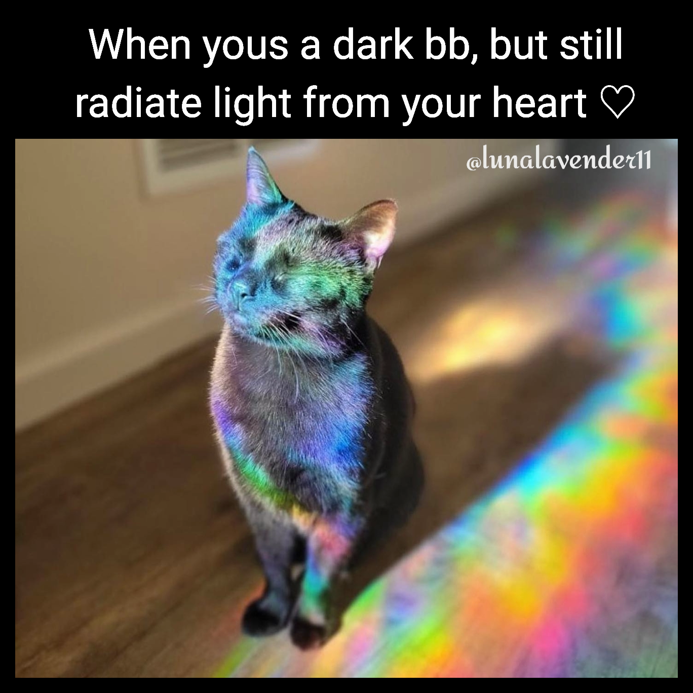 When yous a dark bb, but still radiate light from your heart ♡ @lunalavender11 Type Text