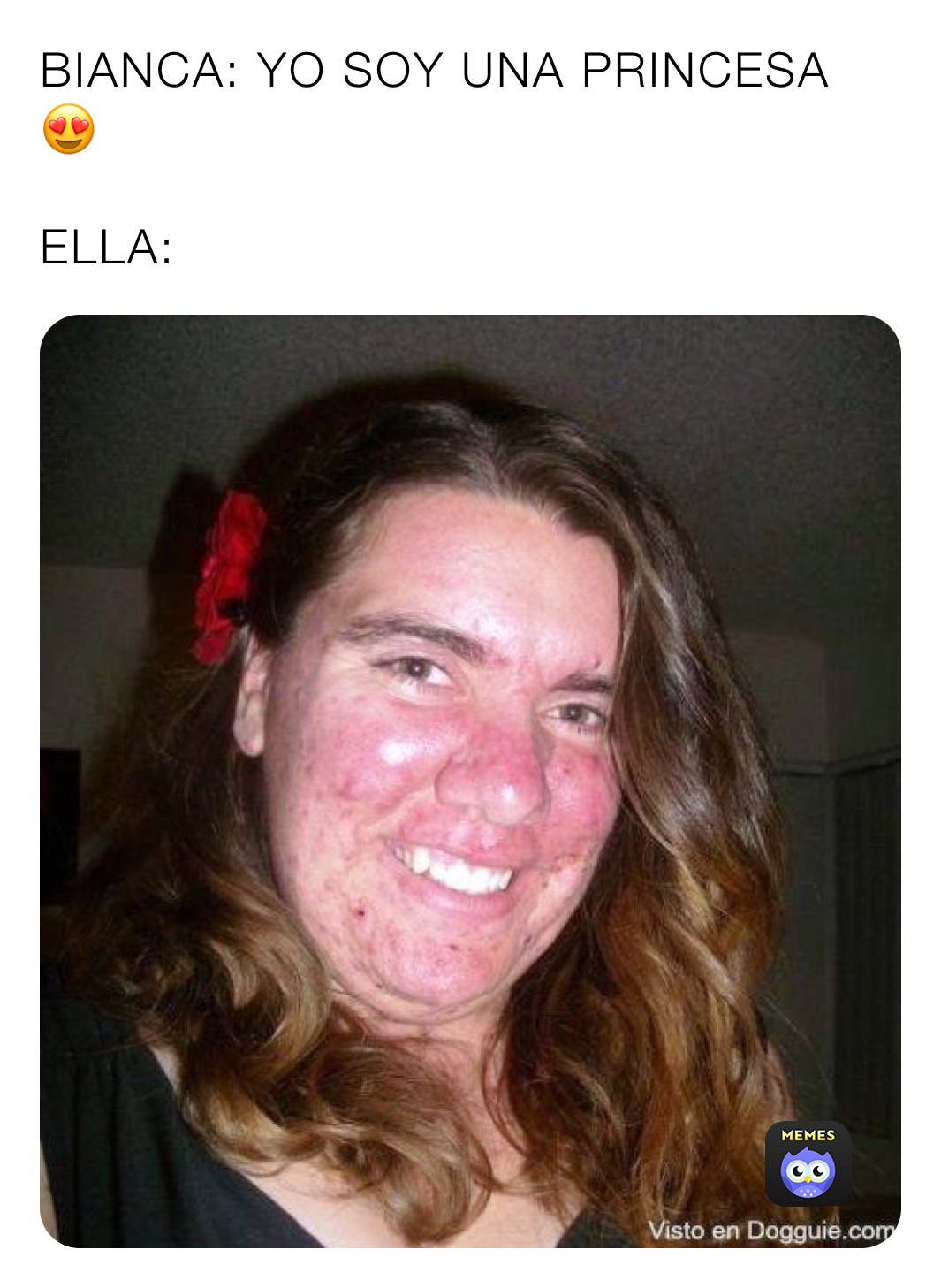 BIANCA: YO SOY UNA PRINCESA 😍

ELLA: