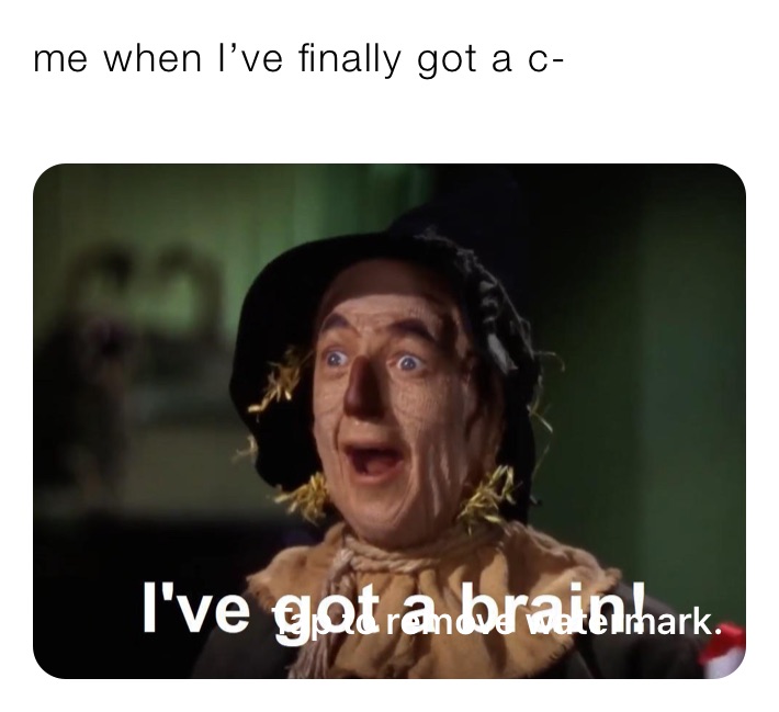 me when I’ve finally got a c- 
