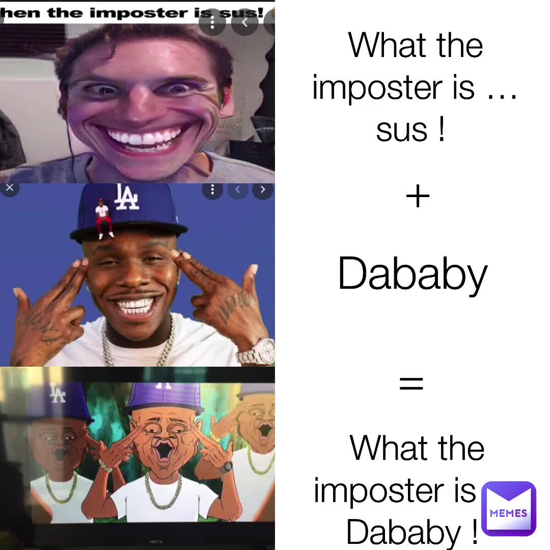#whattheimposterisdababy