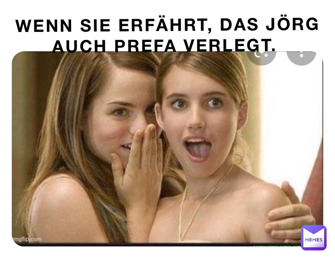 Wenn sie erfährt, das Jörg auch Prefa verlegt.