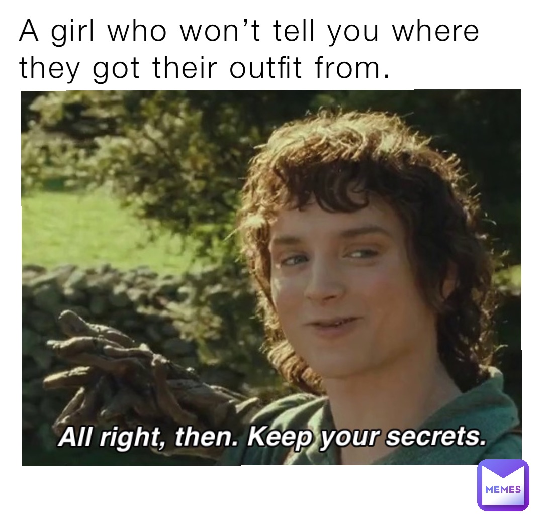 A girl who won’t tell you where they got their outfit from.