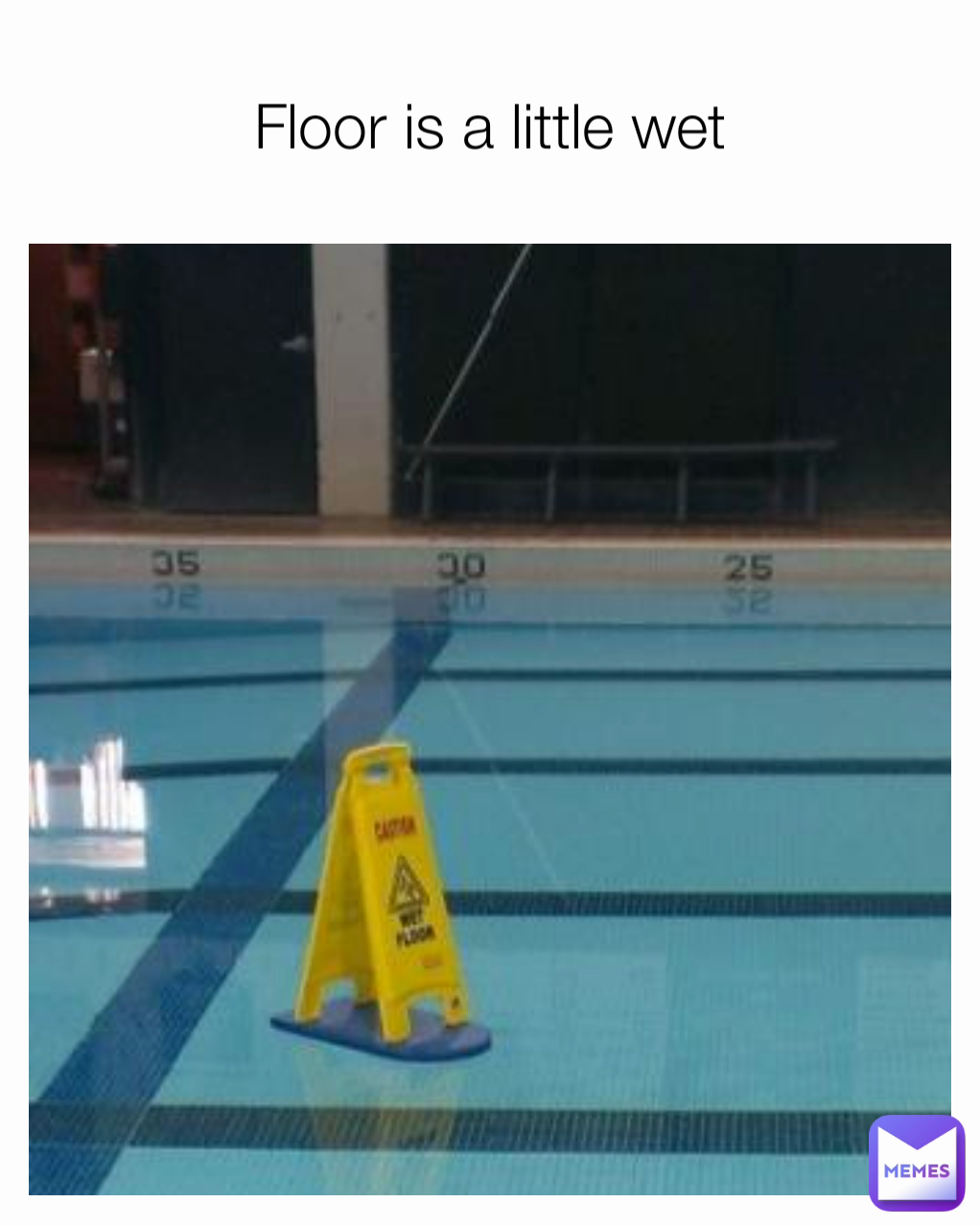 Floor is a little wet