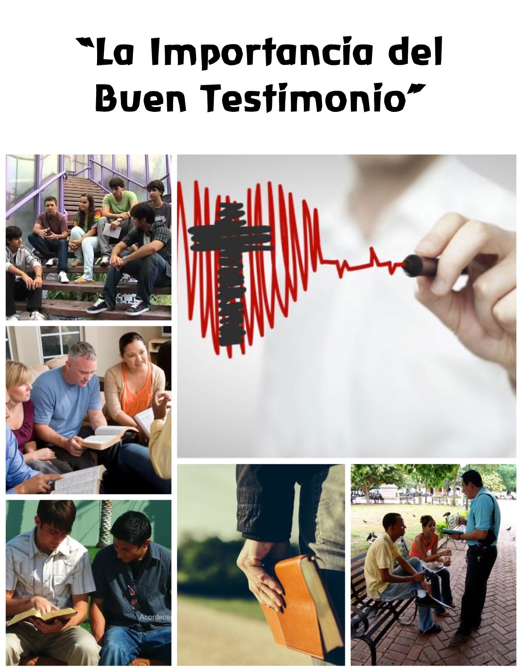 “La Importancia del
Buen Testimonio”