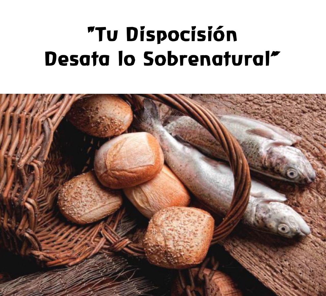 "Tu Dispocisión
Desata lo Sobrenatural”