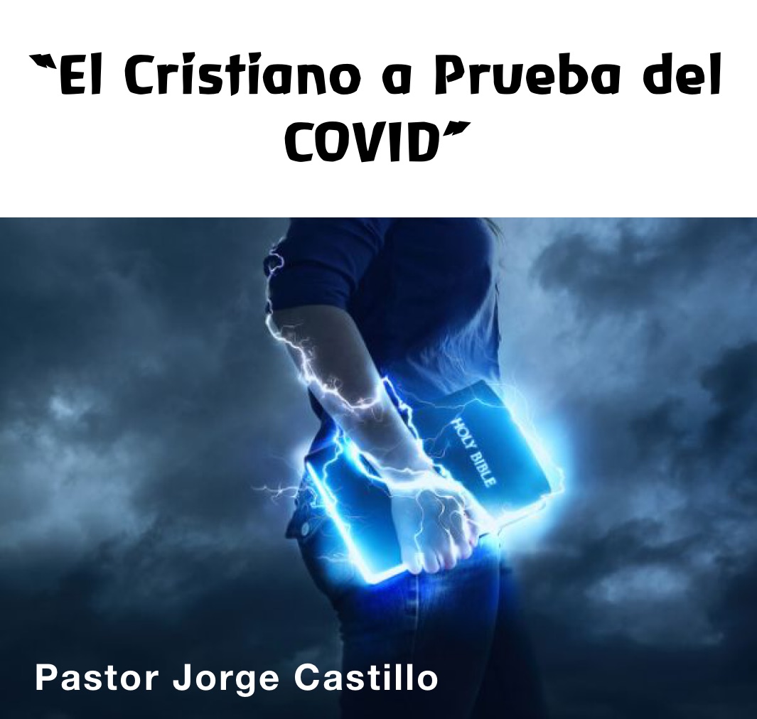 “El Cristiano a Prueba del COVID”