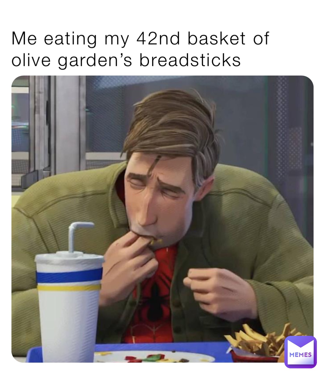 Me eating my 42nd basket of olive garden’s breadsticks