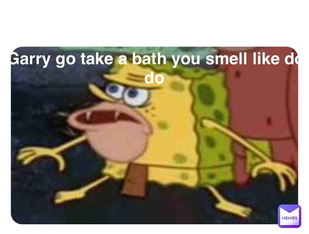 Haha sheeeesh