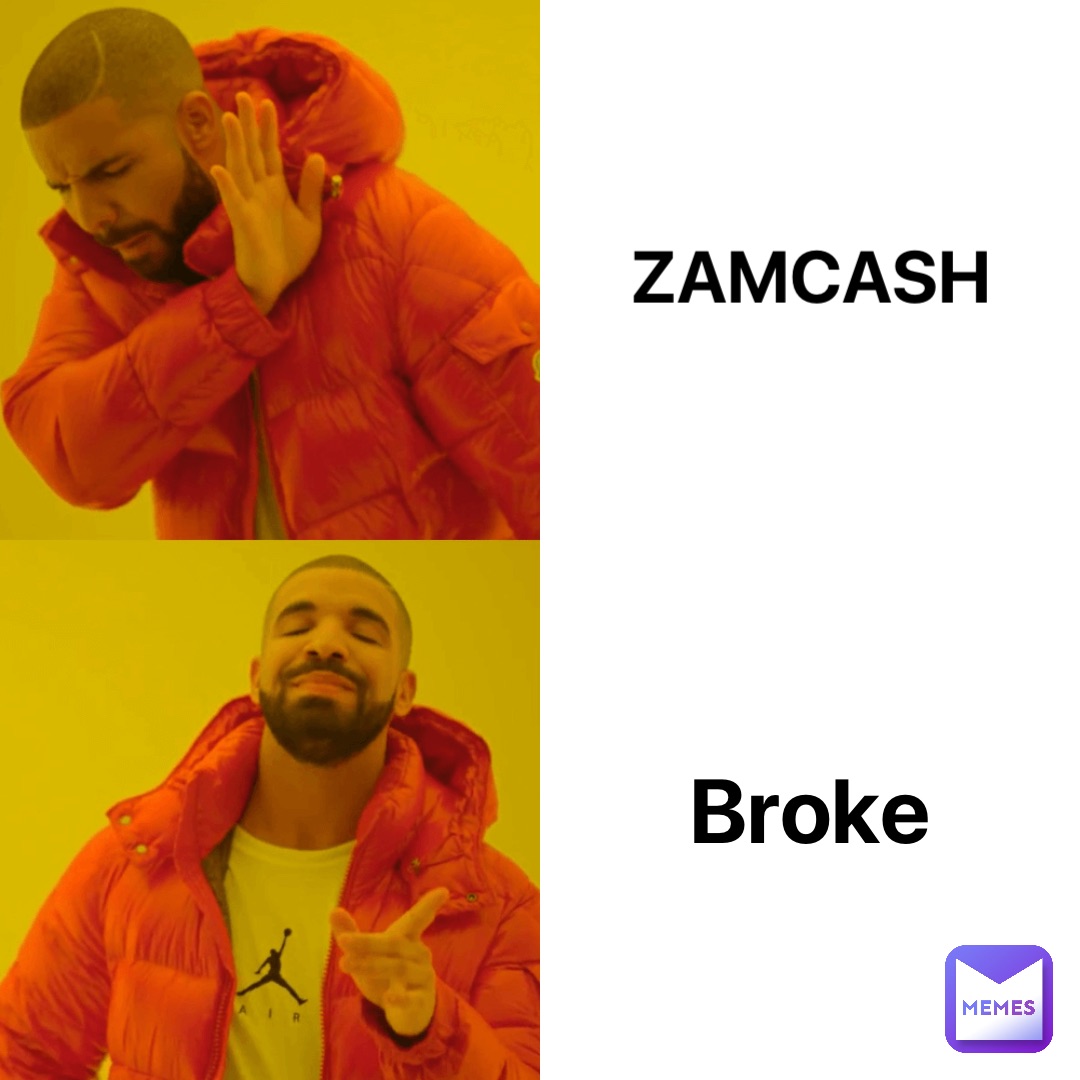 ZamCash Broke