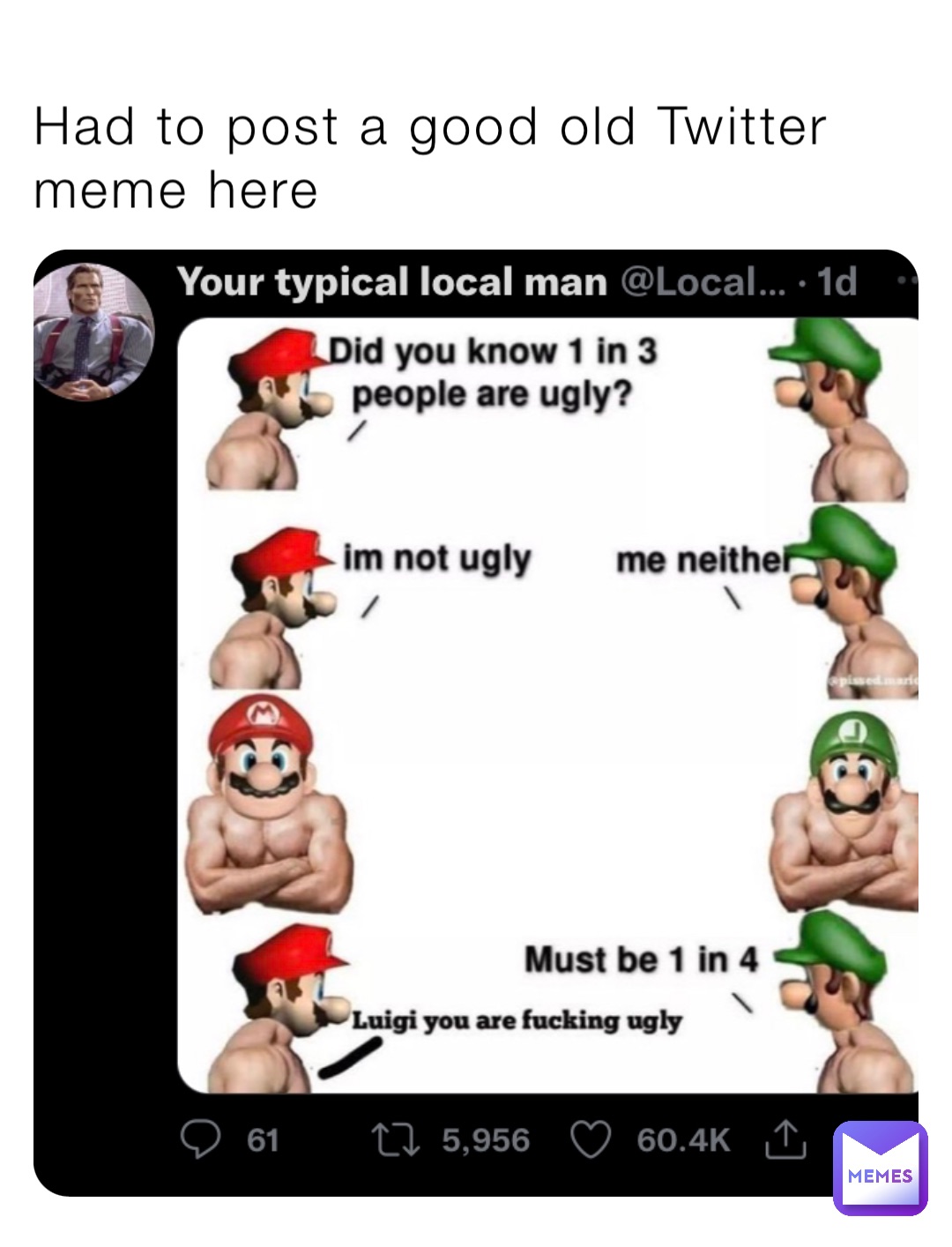 Had to post a good old Twitter meme here