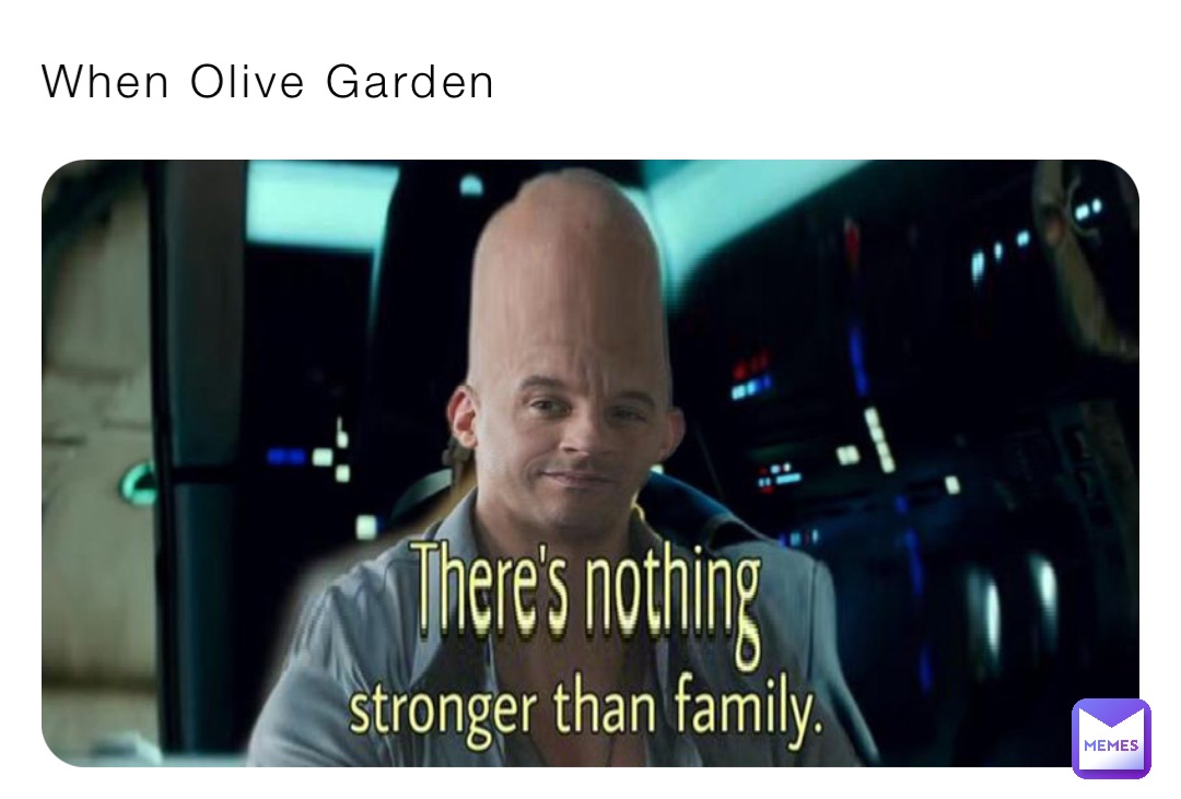 When Olive Garden