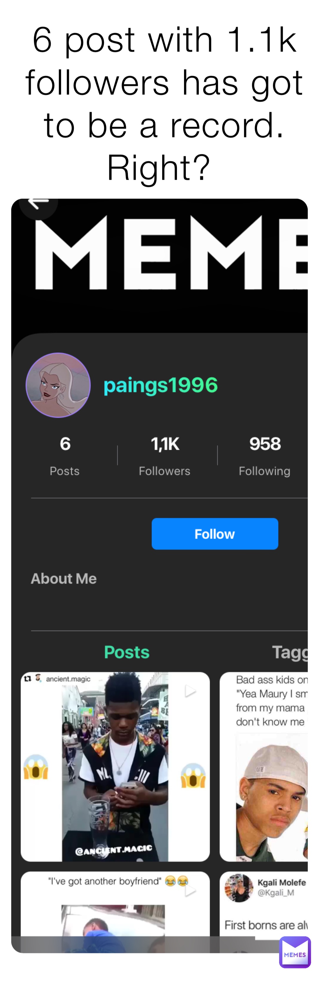 6 post with 1.1k followers has got to be a record. Right?