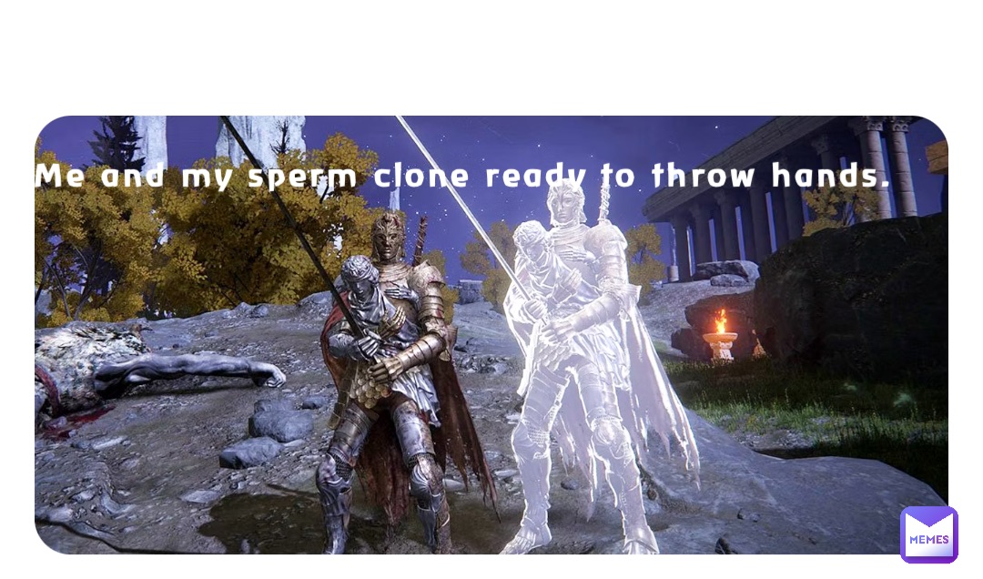 Me and my sperm clone ready to throw hands.