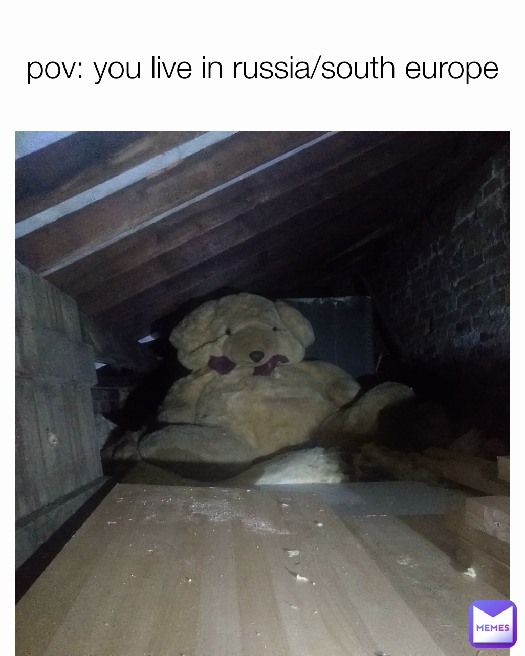 pov: you live in russia/south europe