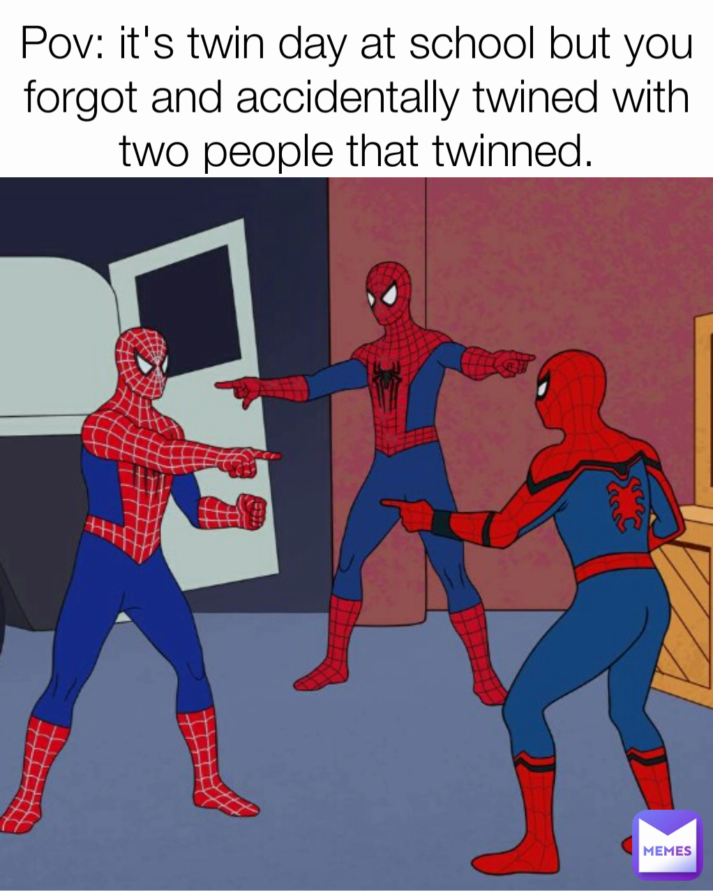 Pov: it's twin day at school but you forgot and accidentally twined with two people that twinned.