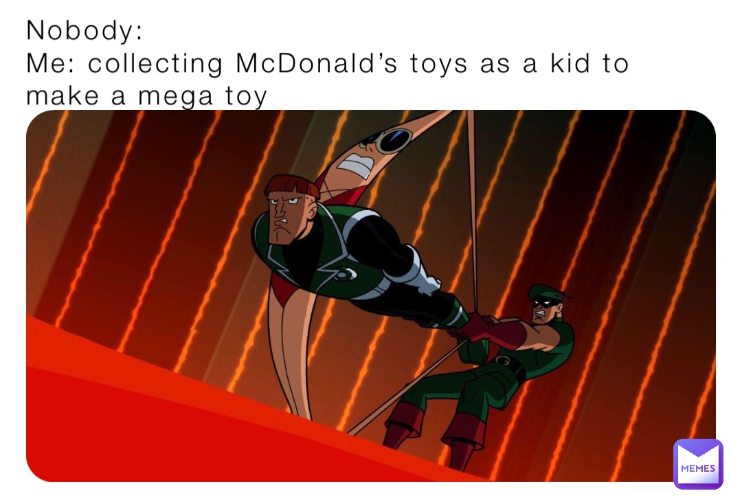 Nobody: 
Me: collecting McDonald’s toys as a kid to make a mega toy