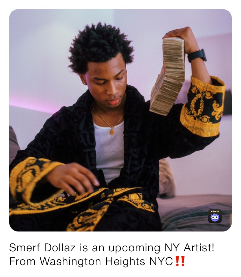Smerf Dollaz is an upcoming NY Artist! 
From Washington Heights NYC‼️ Smerf Dollaz is an upcoming NY Artist! 
From Washington Heights NYC‼️