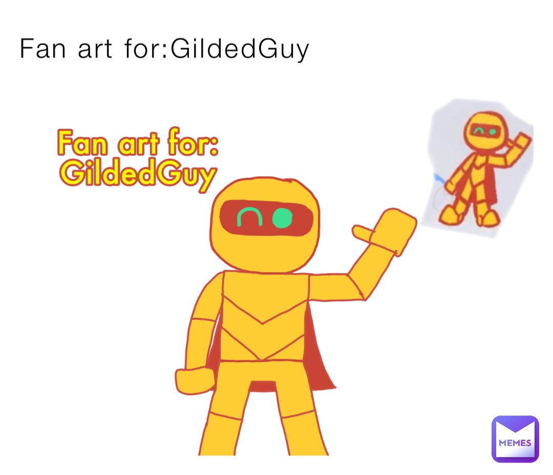 Fan art for:GildedGuy Fan art for:GildedGuy