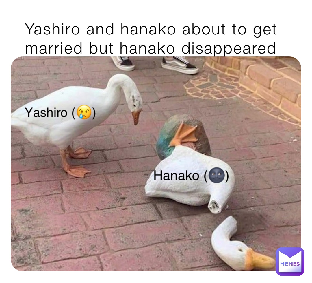 Yashiro and hanako about to get married but hanako disappeared Yashiro (😢) Hanako (🌚)