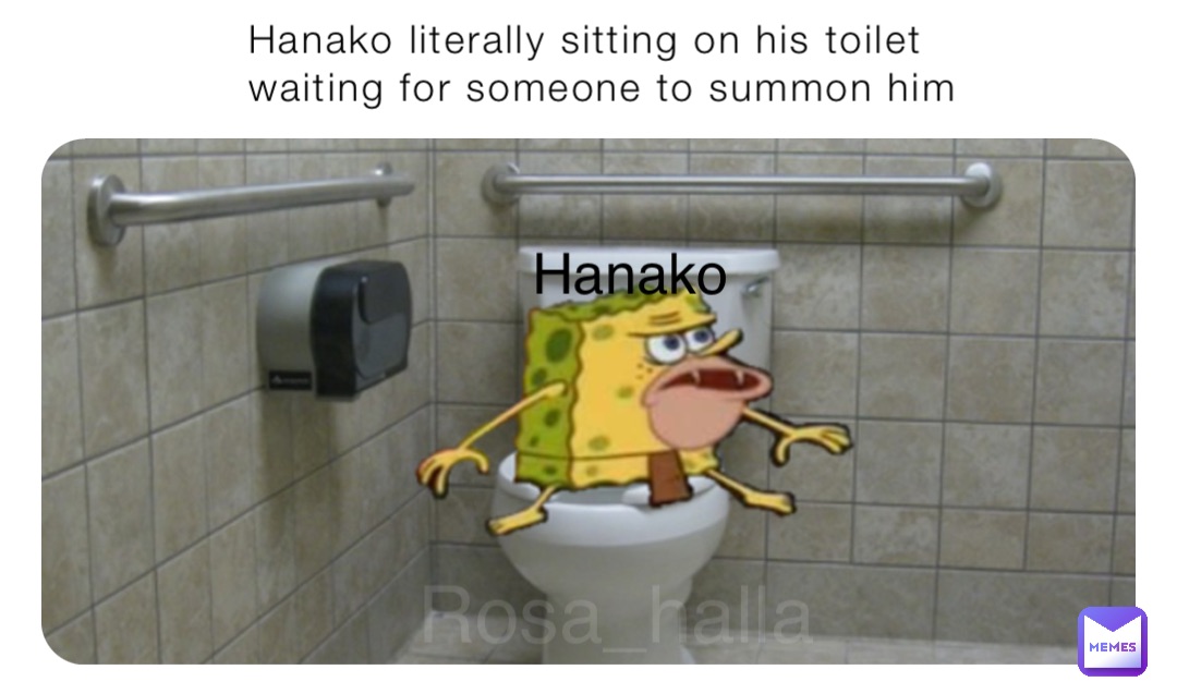 Hanako literally sitting on his toilet waiting for someone to summon him Hanako