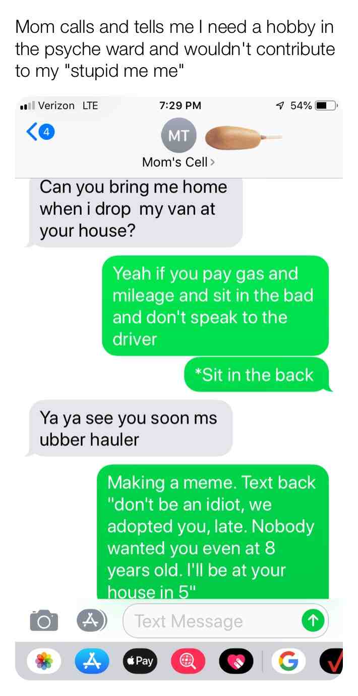 Mom calls me stupid and refers to them as me me's  #mom   #corndog  #boomer  #textmemes  #adopted