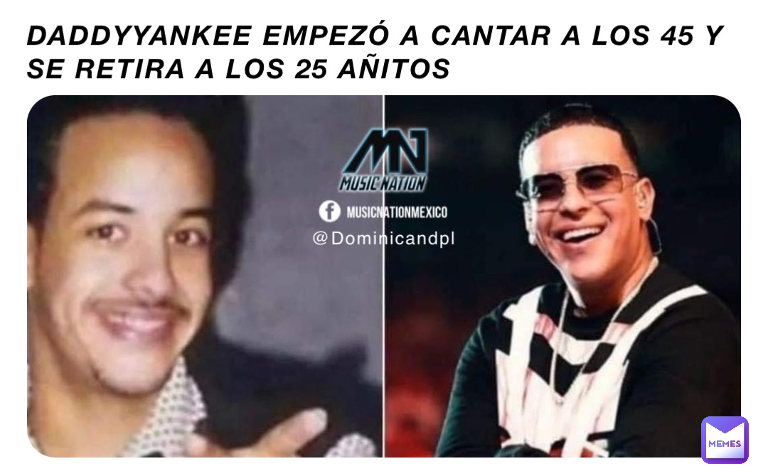 DaddyYankee empezó a cantar a los 45 y se retira a los 25 añitos