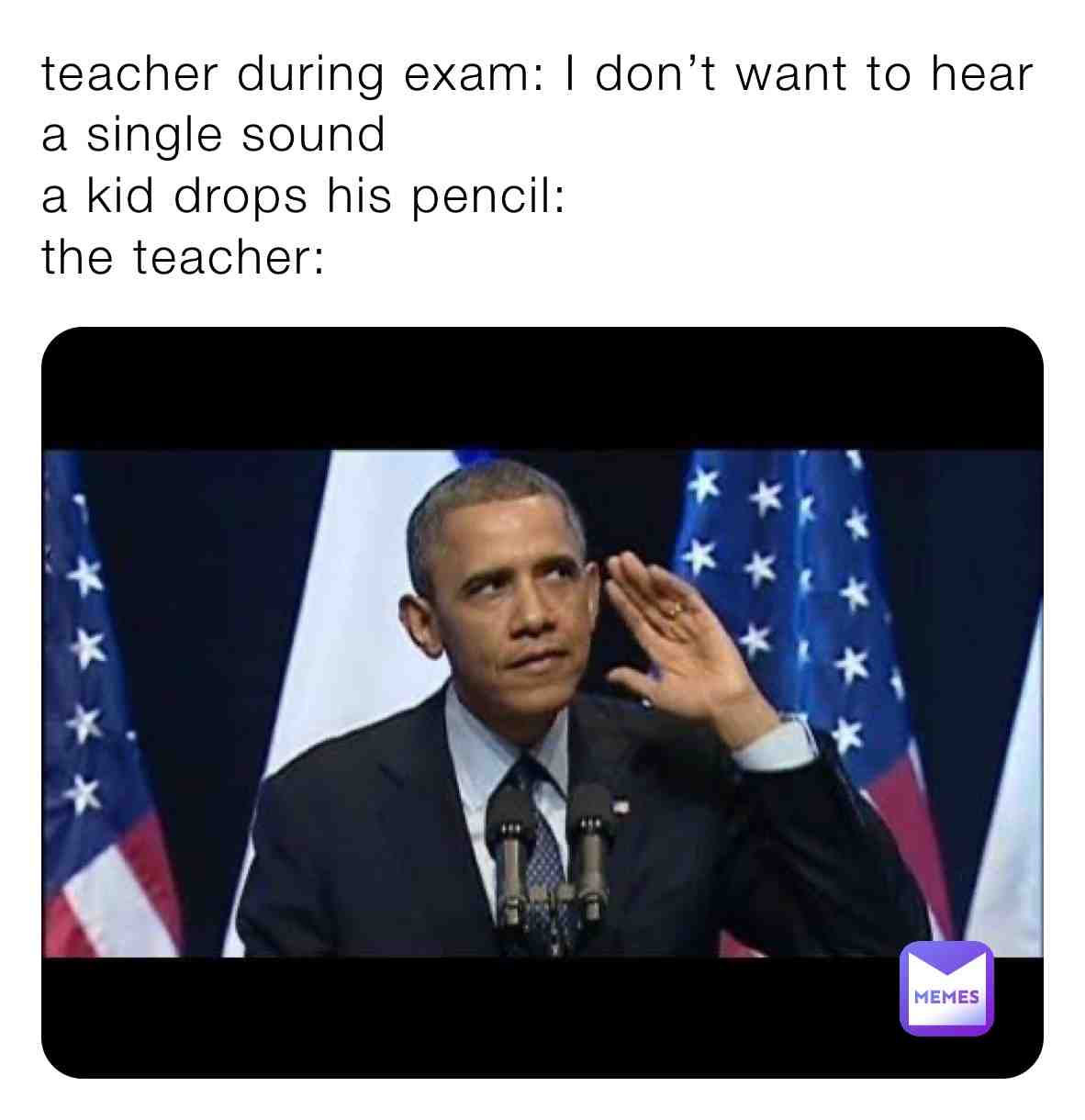 #relatable #meme #hashtag #teacher #school #test #exam #sounds #ugly #prettygirls #obama