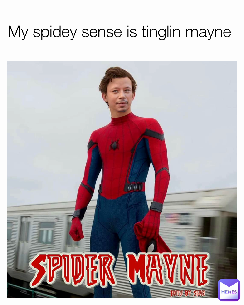 My spidey sense is tinglin mayne 