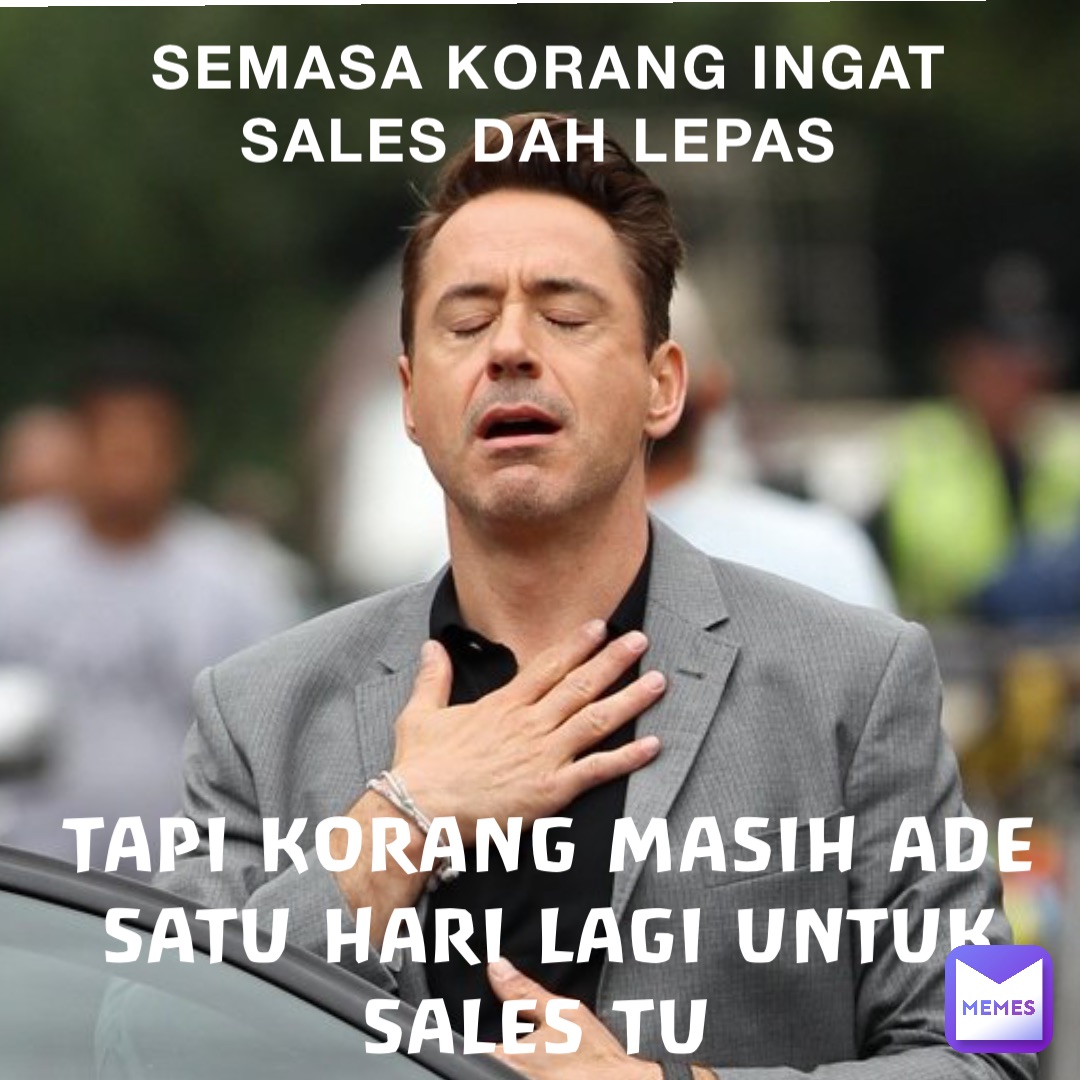 Semasa korang ingat Sales dah lepas Tapi korang masih ade satu hari lagi untuk Sales tu