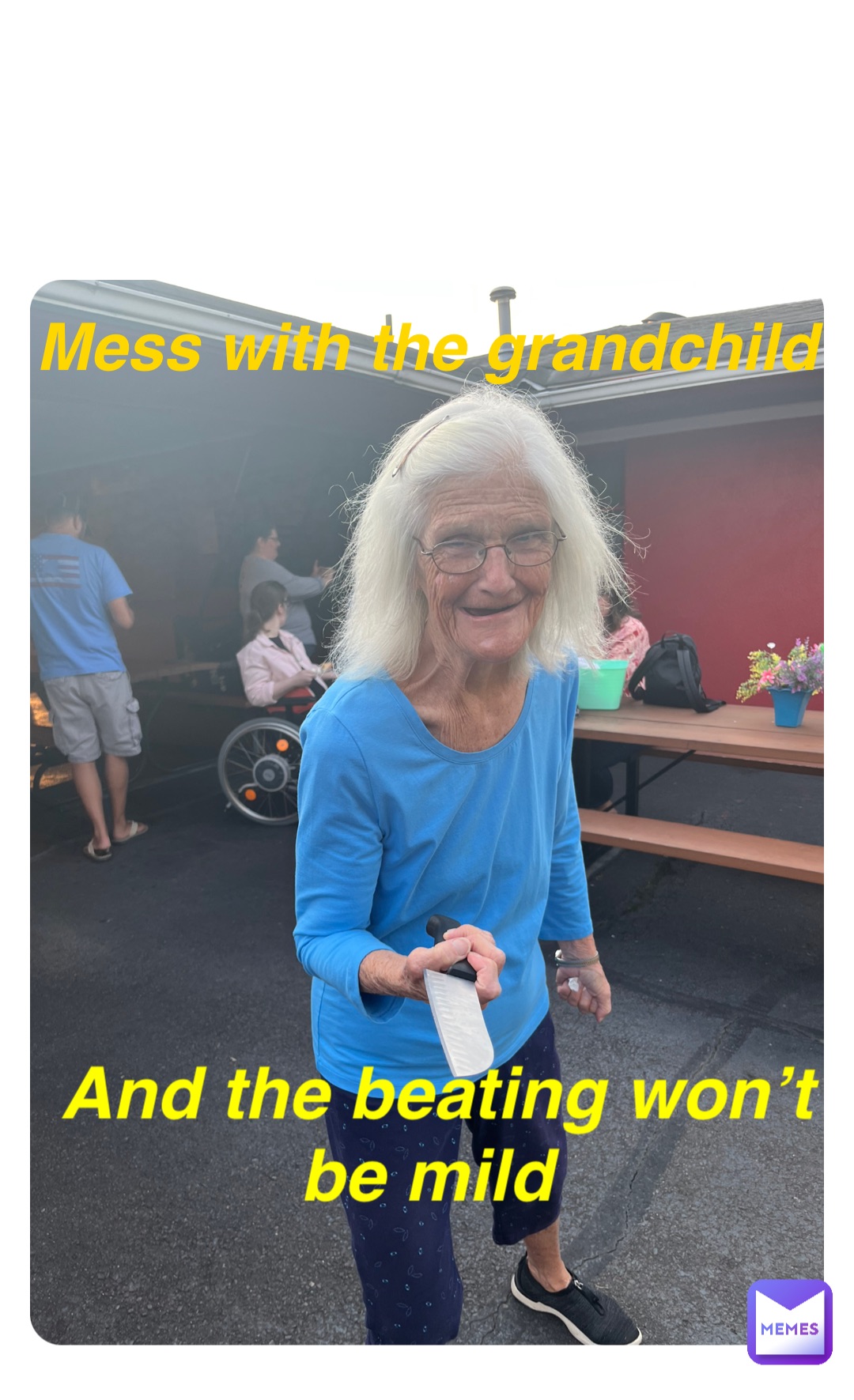 Double tap to edit Mess with the grandchild And the beating won’t be mild