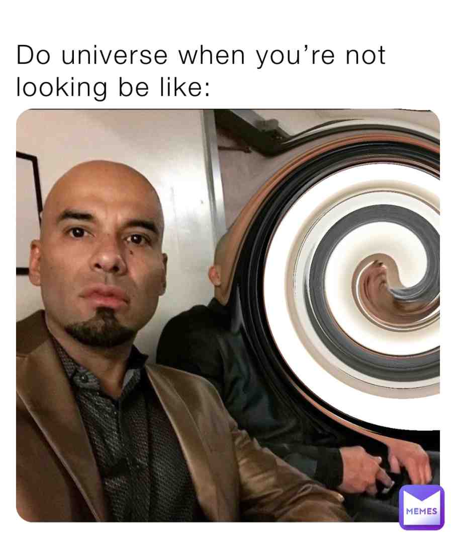Make sure to look behind you every one second