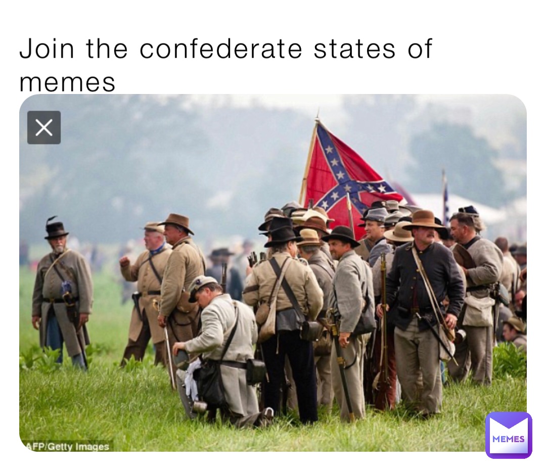 Join the confederate states of memes