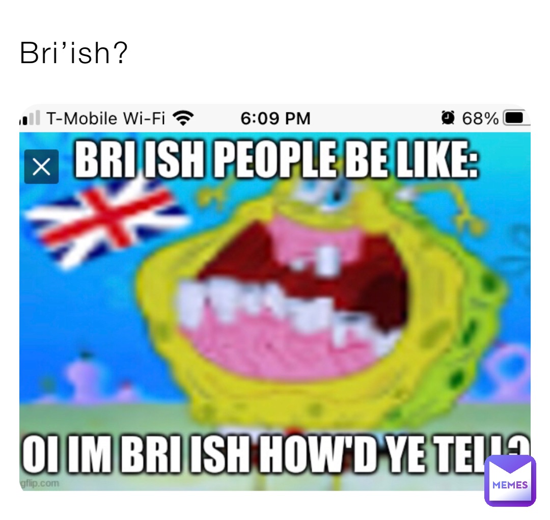 Bri’ish?