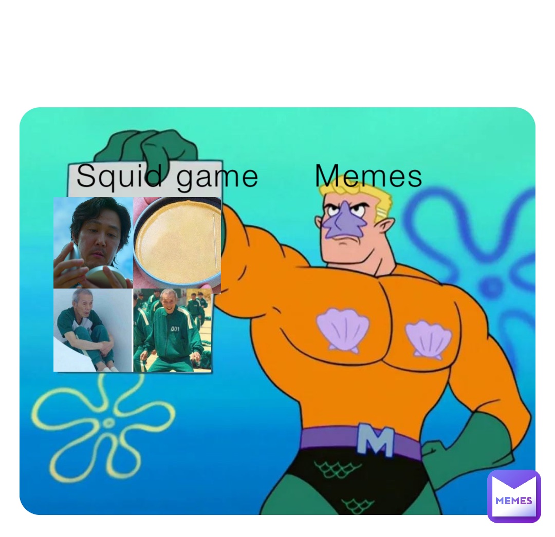 Squid game     Memes