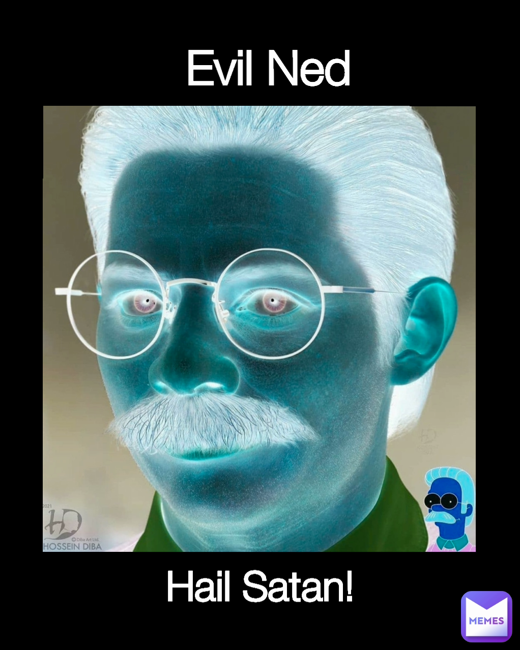Evil Ned Hail Satan! Type Text