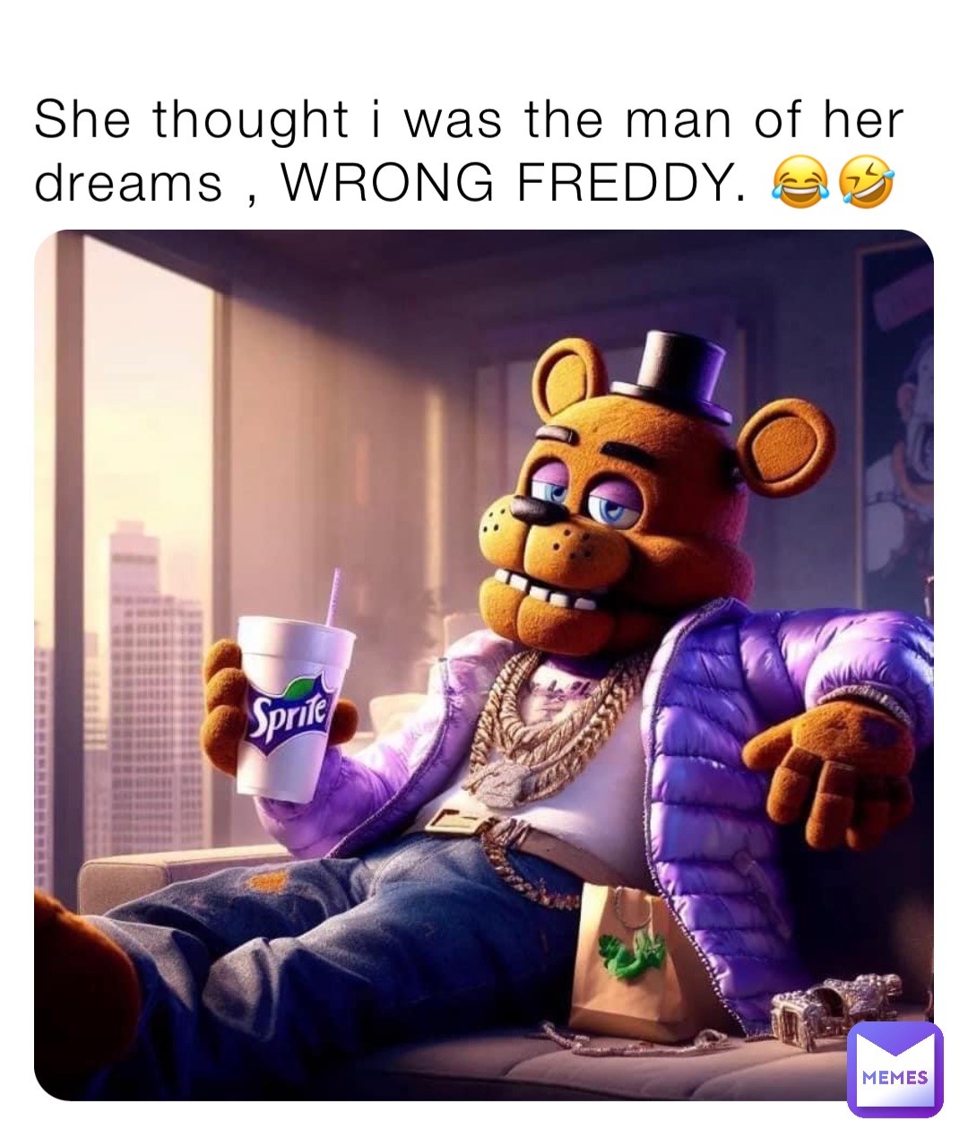 She thought i was the man of her dreams , WRONG FREDDY. 😂🤣