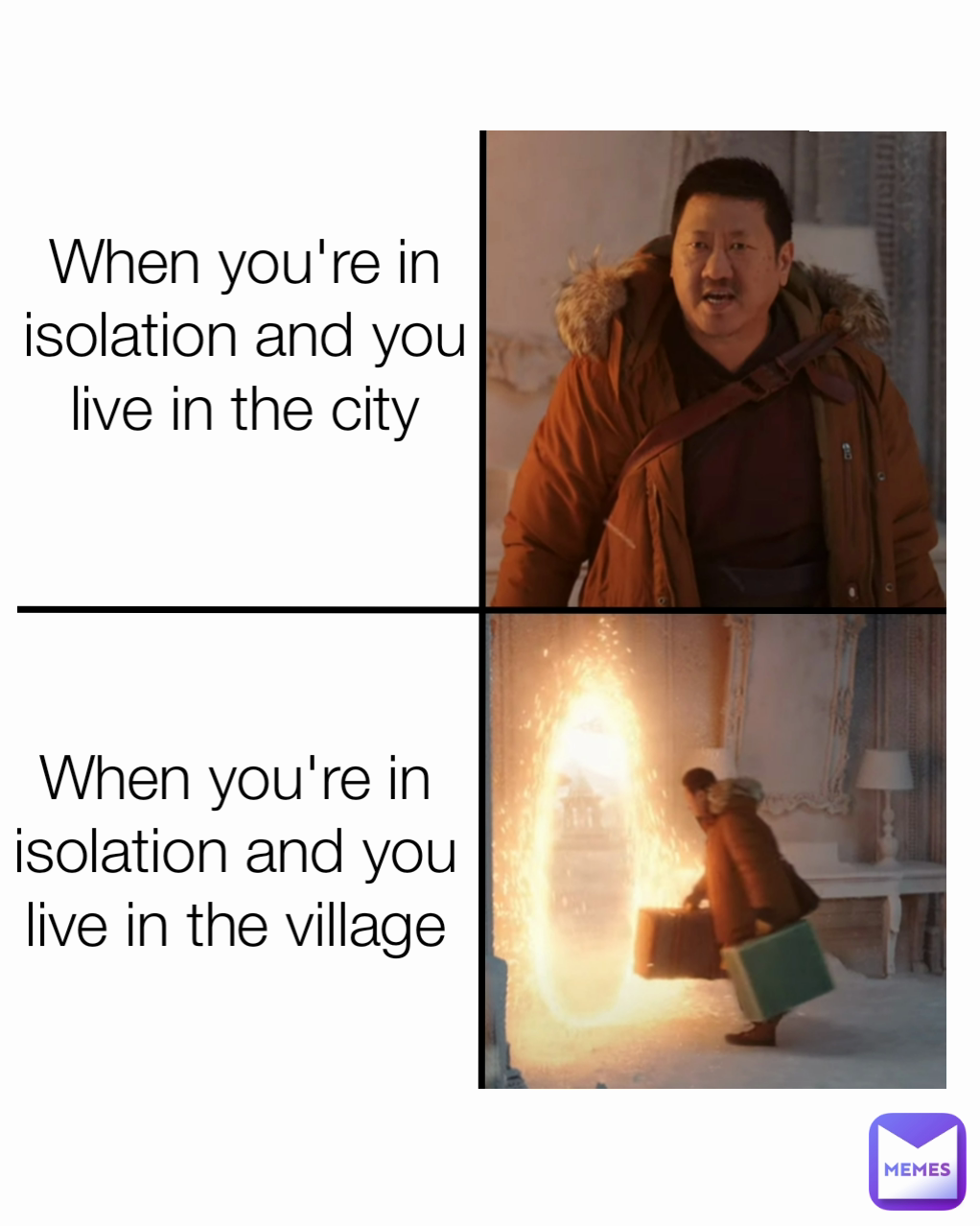 When you're in isolation and you live in the city When you're in isolation and you live in the village