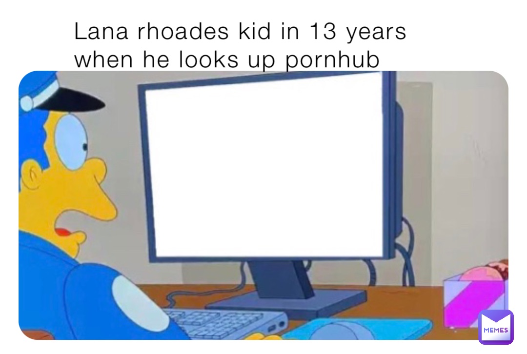 Lana rhoades kid in 13 years when he looks up pornhub