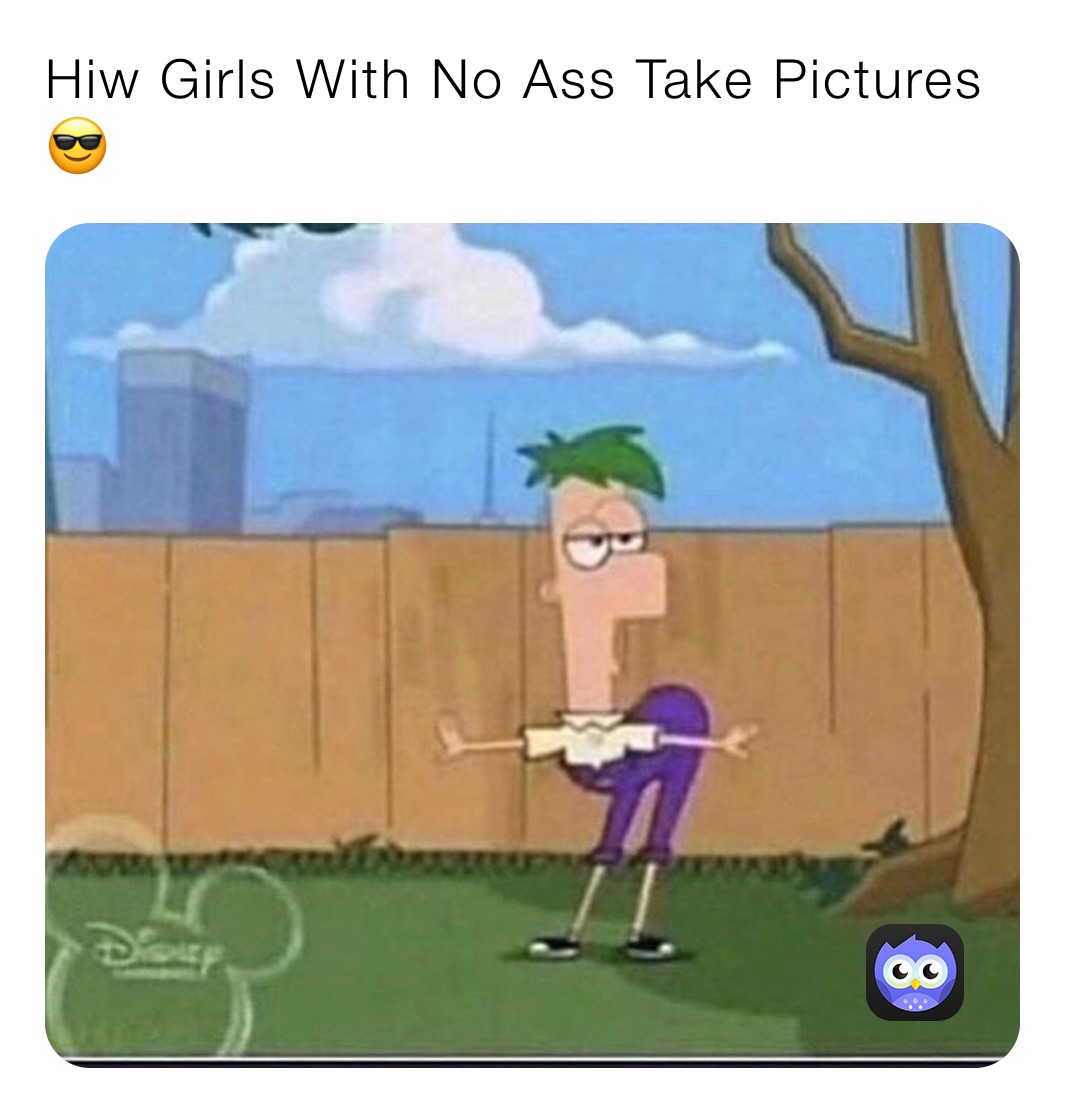 Hiw Girls With No Ass Take Pictures😎