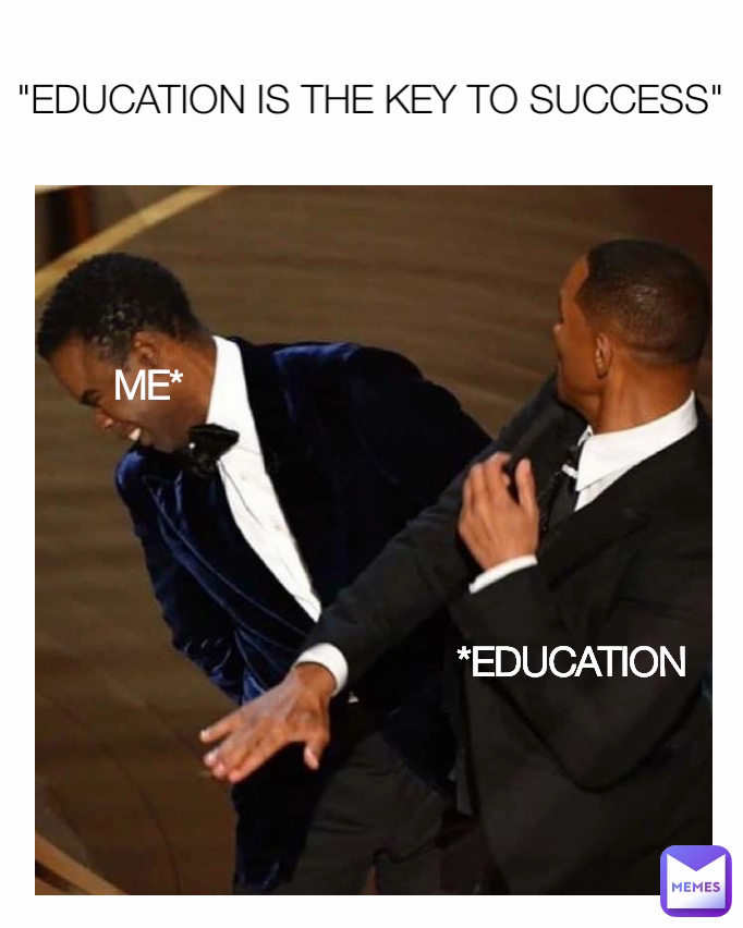 *EDUCATION "EDUCATION IS THE KEY TO SUCCESS" ME*