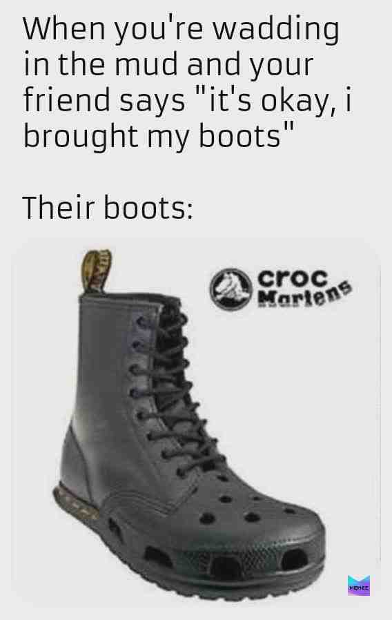Dude! What the heck are you doing? You can't wade in those!