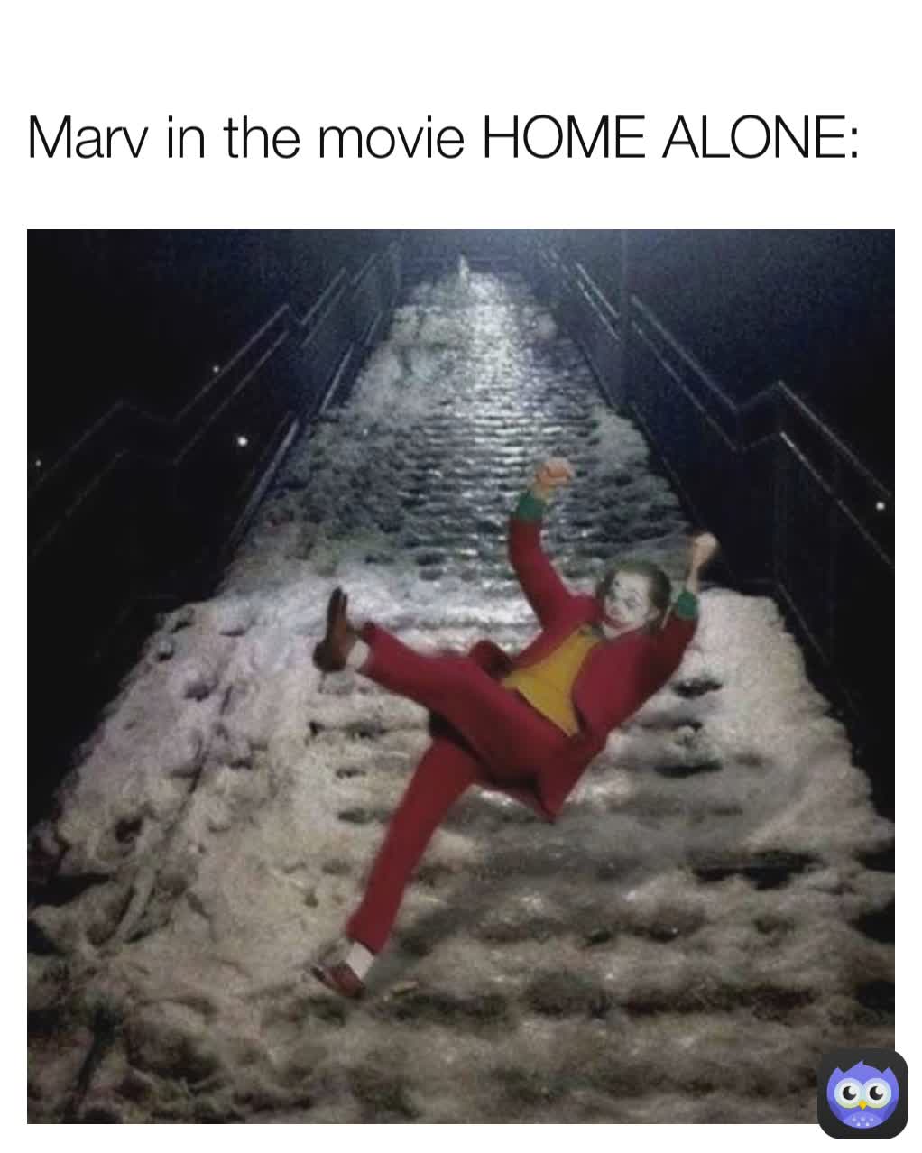 Marv in the movie HOME ALONE: