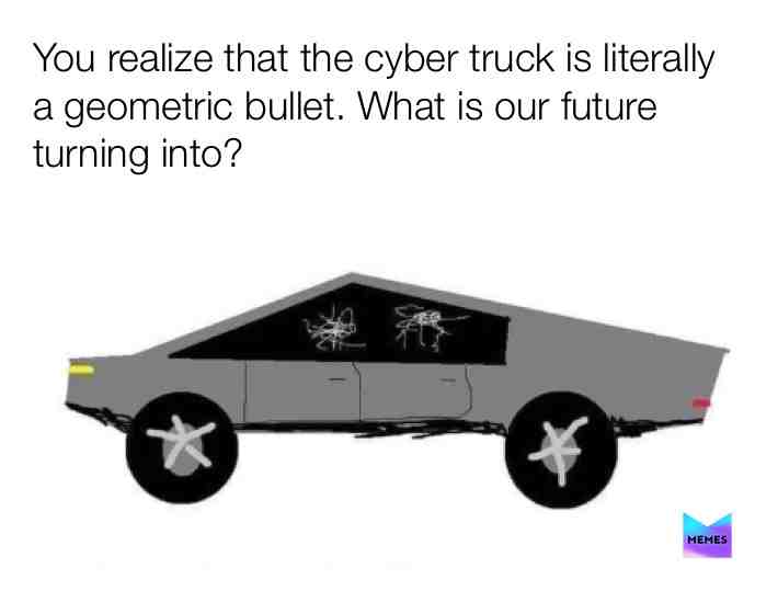 #cybertruck  #tesla  #elonmusk  #funny  #meme  #memes  #amazing  #yasss  #hilarious  #instagood