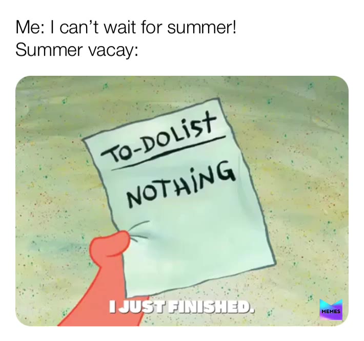 #meme  #memes  #funny  #amazing  #instagood  #patrick  #todolist  #summer  #summervacation