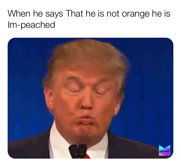 #impeachtrumpment  #impeachtrump  #trump  #yasss  #funny  #meme  #memes