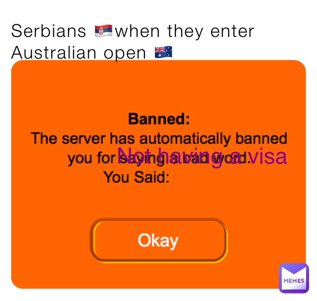 Serbians 🇷🇸when they enter Australian open 🇦🇺 Not having a visa
